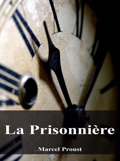Title details for La Prisonnière by Marcel Proust - Available